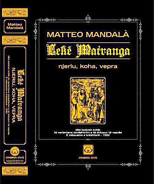 Matteo Mandala - Leke Matranga - Njeriu, koha, vepra
