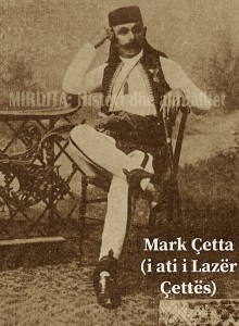 Mark Çetta (1860-1928) i ati i Lazër Çetta
