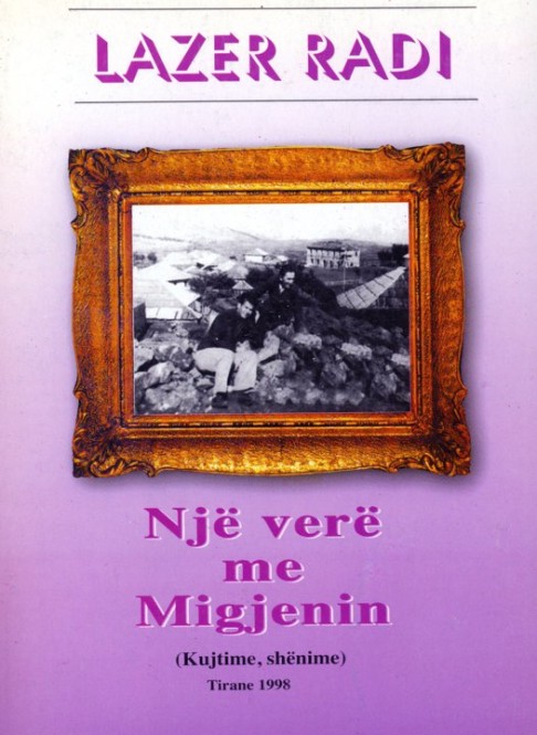 Lazër Radi - Nji verë me Migjenin - Kujtime Tiranë 1998