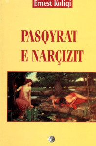 Pasqyrat e Narcizit - Ernest Koliqi