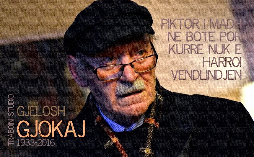 Gjelosh Gjokaj - (1933-2016)