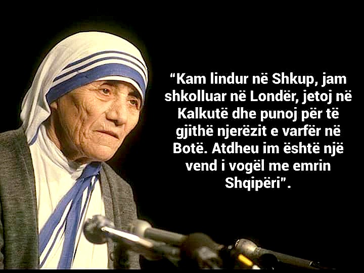 Nënë Tereza - Gonxhe Bojaxhi (1910-1997)