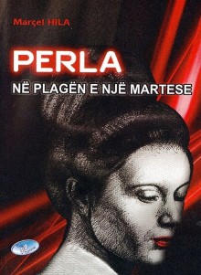 Marcel Hila - Perla në Plagën e nji Martes