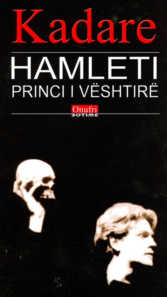 Kadare - “Hamleti princi i vështirë” (2006)