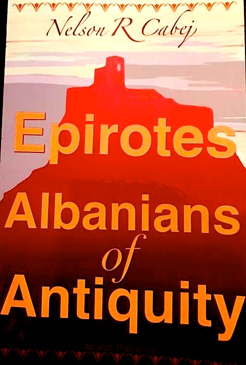 Nelson R. Cabej: Epirotes - Albanians of Antiquity