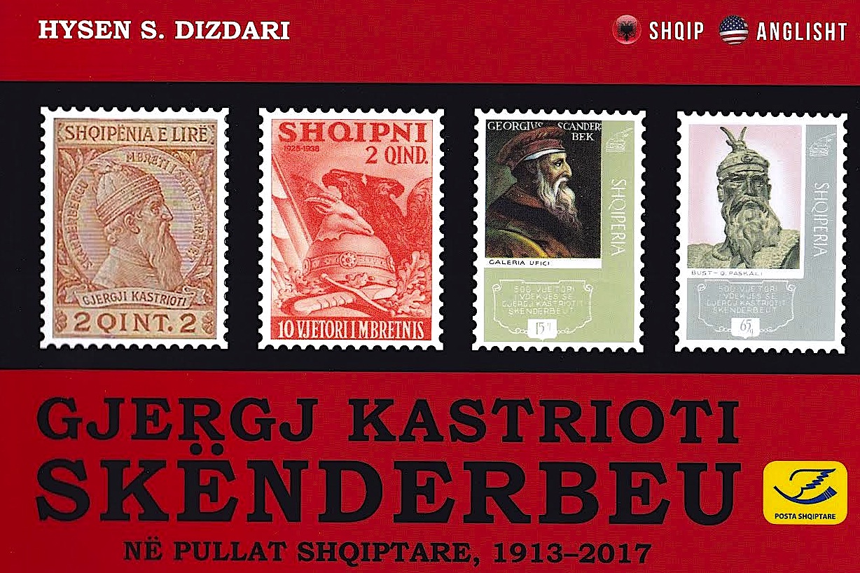 Gjergj Kastrioti - Skënderbeu në Filatelinë Shqiptare (1913-2017) - Hysen S. Dizdari