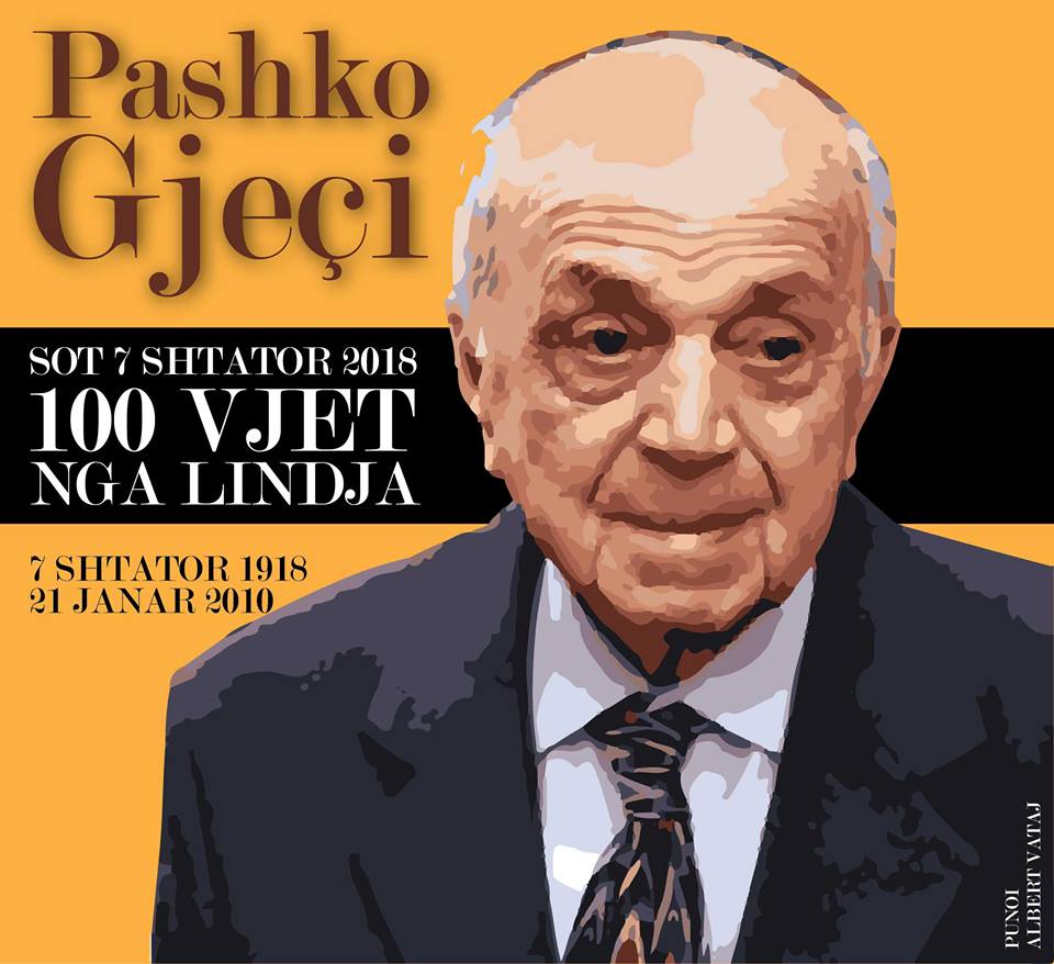 Pashko Gjeçi (7 shtator 1918 - 7 shtator 2018) - 100 vjetori i Lindjes