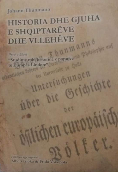 Johann Thunmann – “Historia dhe gjuha e Shqiptarëve dhe Vllehëve” (1774)