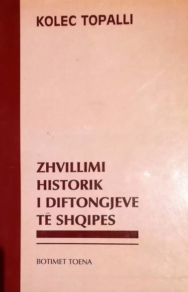 Kolec Topalli - Zhvillimi Historik i Diftongjeve të Shqipes