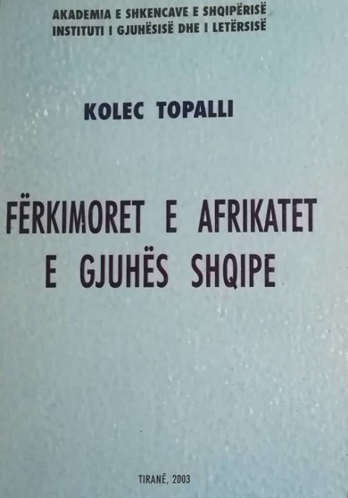 Kolec Topalli - Fërkimoret dhe afrikatet e gjuhës shqipe