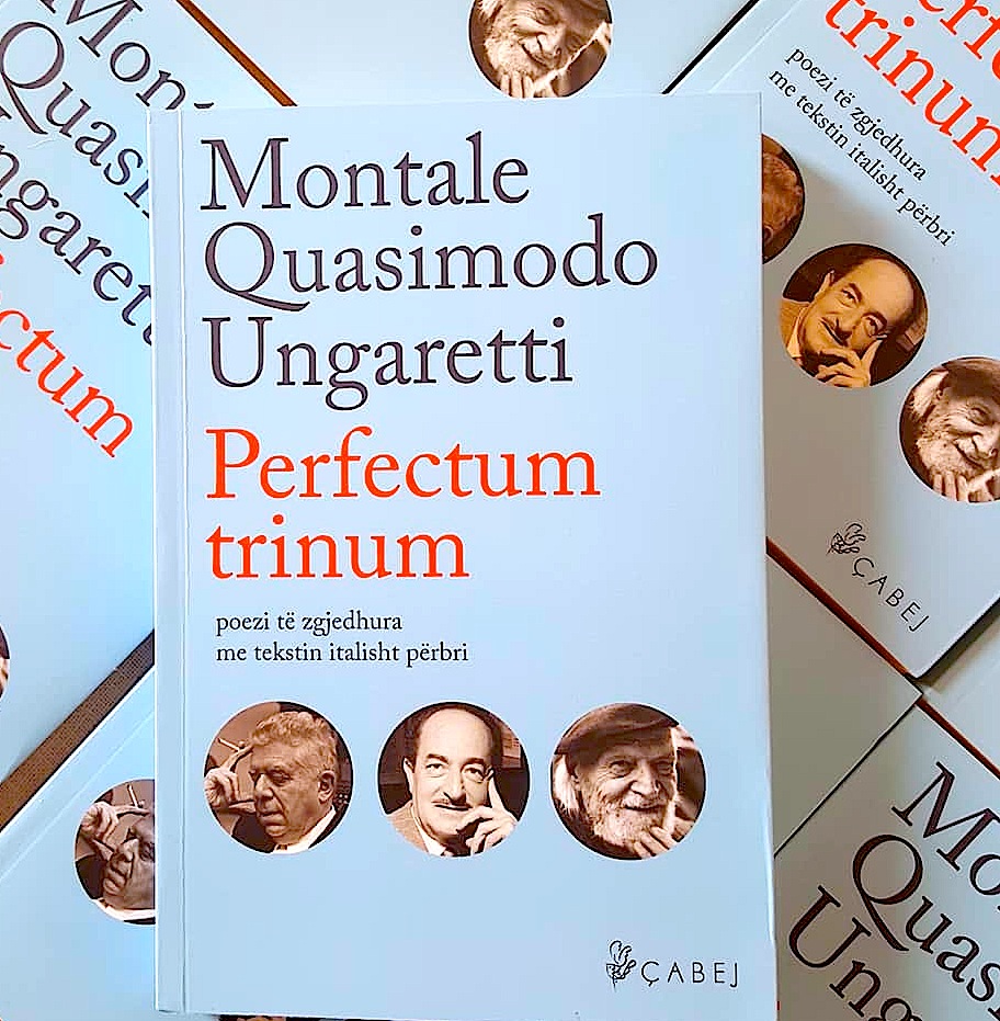 Montale, Quasimodo, Ungaretti - “Perfectum Trinum” - Përktheu Zef Zorba