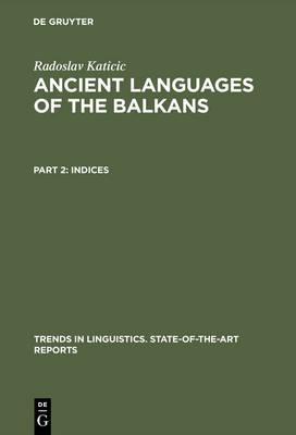 Radoslav Katičić -“Ancient Languages of the Balkans”