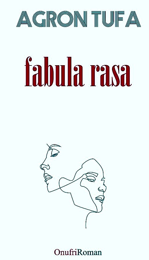 "Fabula Rasa" - roman nga Agron Tufa
