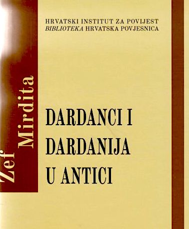 Zef Mirdita - Dardanci i Dardanija u antici