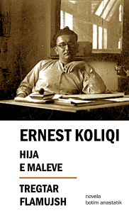 Ernest Koliqi - Hija e Maleve & Tregtar Flamujsh