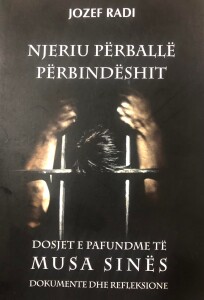 Jozef Radi -"Njeriu përballë Përbindëshit" - Dosjet e Musa Sinës